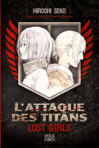 L'attaque des titans. Lost girls - Seko Hiroshi ; Isayama Hajime ; Bonavita Emmanuel