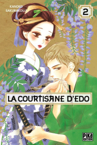 La courtisane d'Edo Tome 2 - Sakurakouji Kanoko ; Kanehisa Hana