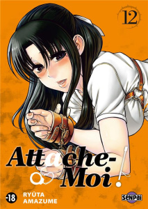 Attache-moi ! Tome 12 - Amazume Ryûta - Eloy Isabelle