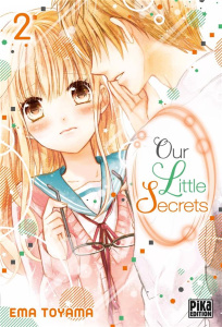Our Little Secrets Tome 2 - Toyama Ema ; Olivier Claire ; Maccaroni Simona