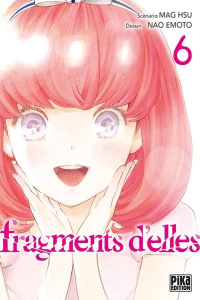 Fragments d'elles Tome 6 - Hsu Mag ; Emoto Nao
