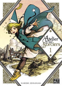 L'Atelier des Sorciers Tome 1 - Shirahama Kamome ; Lamodière Fédoua ; Takizawa Shu