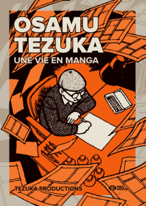 Osamu Tezuka. Une vie en manga - TEZUKA PRODUCTIONS