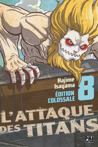 L'attaque des titans - Edition colossale Tome 8 - Isayama Hajime