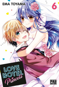 Love Hotel Princess Tome 6 - Toyama Ema ; Schoonbroodt Soizic ; Bouvier Catheri