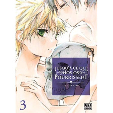 Jusqu'à ce que nos os pourrissent Tome 3 - Utsumi Yae ; Silvestre Jean-Benoît ; Berberian Mar