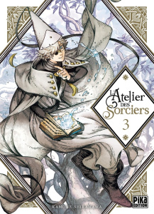 L'Atelier des Sorciers Tome 3 - Shirahama Kamome ; Lamodière Fédoua ; Takizawa Shu