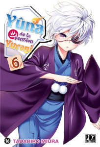 Yuna de la pension yuragi tome 6 - Miura Tadahiro ; Thévenon Anne-Sophie ; Marcel Oli