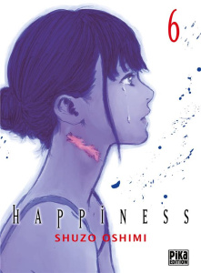 Happiness Tome 6 - Oshimi Shûzô ; Desbief Thibaud