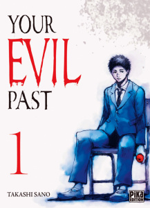 Your Evil Past Tome 1 - Sano Takashi ; Citroën Laetitia