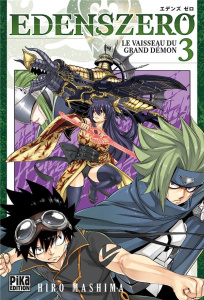 Edens Zero Tome 3 : Le vaisseau du grand démon - Mashima Hiro ; Desbief Thibaud ; Marx Raphaëlle