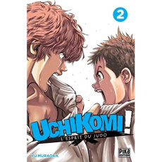 Uchikomi ! L'esprit du judo Tome 2 - Muraoka Yu ; Kanehisa Hana