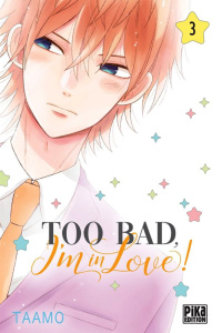 Too bad, I'm in love! Tome 3 - TAAMO