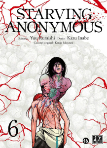 Starving Anonymous Tome 6 - Kuraishi Yuu ; Inabe Kazu ; Desbief Thibaud