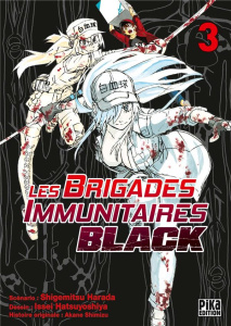 Les Brigades Immunitaires Black Tome 3 - Harada Shigemitsu ; Hatsuyoshiya Issei ; Shimizu A