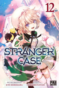Stranger Case Tome 12 - Katase Chashiba ; Shirodaira Kyô