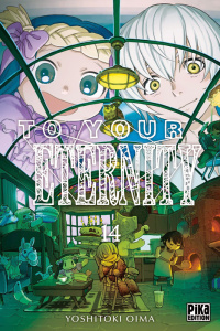 To Your Eternity Tome 14 - Oima Yoshitoki ; Desbief Thibaud