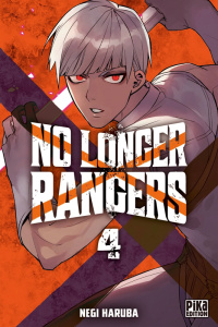 No Longer Rangers Tome 4 - Haruba Negi ; Leclerc Yohan