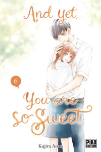 And yet, you are so sweet Tome 6 - Anan Kujira ; Le Dimna Léa