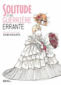 Solitude d'une guerrière errante - Nagata Kabi ; Debienne Manon ; Okada Sayaka
