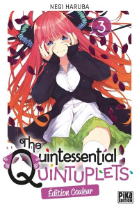The Quintessential Quintuplets Tome 3 . Edition spéciale en couleurs - Haruba Negi ; Schoonbroodt Soizic