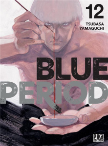 Blue Period Tome 12 - Yamaguchi Tsubasa ; Lejeune Nathalie ; Dubois Brig