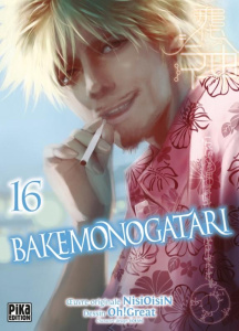 Bakemonogatari Tome 16 - NisoiOisin ; Oh! Great