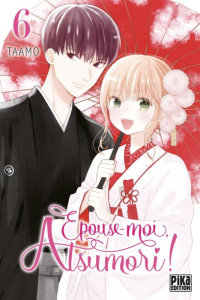 Epouse-moi, Atsumori ! Tome 6 - Taamo