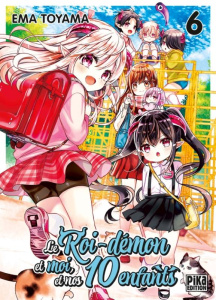 Le Roi-démon et moi, et nos 10 enfants Tome 6 - Toyama Ema ; Raynal Marie-Saskia