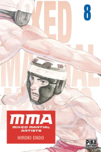 MMA - Mixed Martial Artists Tome 8 - Endo Hiroki ; Bonavita Emmanuel ; Marx Raphaëlle