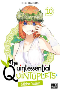 The Quintessential Quintuplets Tome 10 . Edition spéciale en couleurs - Haruba Negi ; Schoonbroodt Soizic