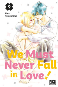 We Must Never Fall in Love! Tome 9 - Tsukishima Haru ; Raynal Marie-Saskia