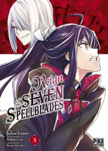 Reign of the Seven Spellblades Tome 3 - Esuno Sakae ; Uno Bokuto ; Miyuki Ruria