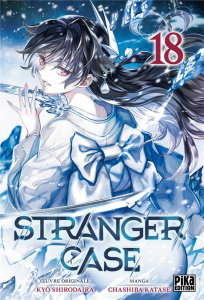 Stranger Case Tome 18 - Katase Chashiba ; Shirodaira Kyo ; Velien Camille