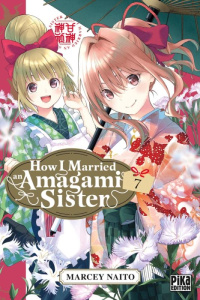 How I Married an Amagami Sister Tome 7 - Naitô Marcey ; Schoonbroodt Soizic