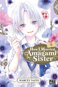 How I Married an Amagami Sister Tome 9 - Naitô Marcey ; Schoonbroodt Soizic