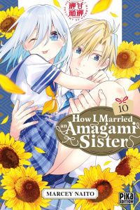 How I Married an Amagami Sister Tome 10 - Naitô Marcey ; Schoonbroodt Soizic