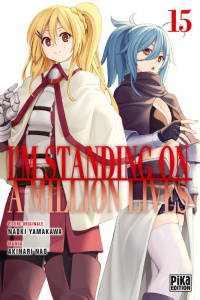 I'm standing on a million lives Tome 15 - Yamakawa Naoki ; Nao Akinari