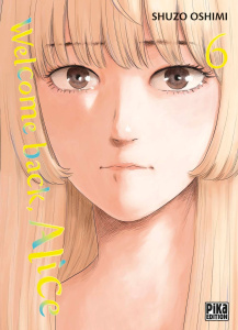 Welcome back, Alice Tome 6 - Oshimi Shûzô ; Desbief Thibaud