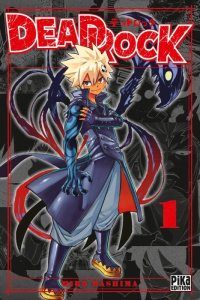 Dead Rock Tome 1 - Mashima Hiro ; Desbief Thibaud