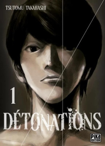 Détonations Tome 1 - Takahashi Tsutomu