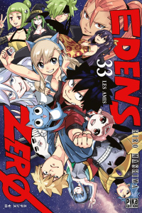 Edens Zero Tome 33 : Les amis - Mashima Hiro ; Desbief Thibaud ; Marx Raphaëlle
