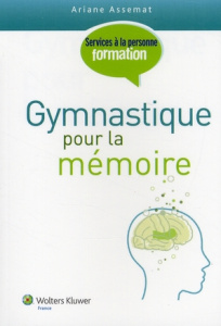 GYMNASTIQUE POUR LA MEMOIRE - ASSEMAT A