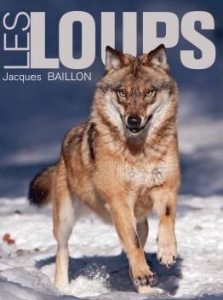 Les loups - Baillon Jacques ; Bougrain Dubourg Allain ; Rosoux