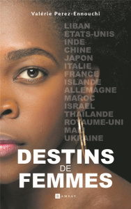 Destins de femmes - Perez-Ennouchi Valérie
