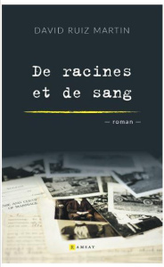 De racines et de sang - Ruiz Martin David