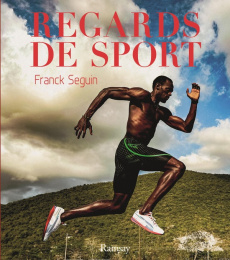 Regards de sport - Seguin Franck ; Agbégnénou Clarisse ; Ben Ismaïl K