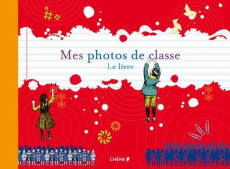 Mes photos de classe. Le livre - Foufelle Dominique