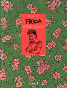 Frida. Petit journal intime illustré - Vinci Vanna