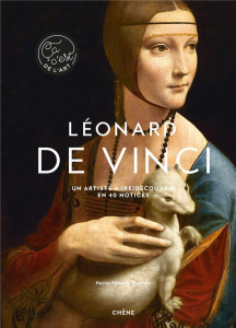 Léonard de Vinci. Un artiste à (re)découvrir en 40 notices - Edwards-Dujardin Hayley